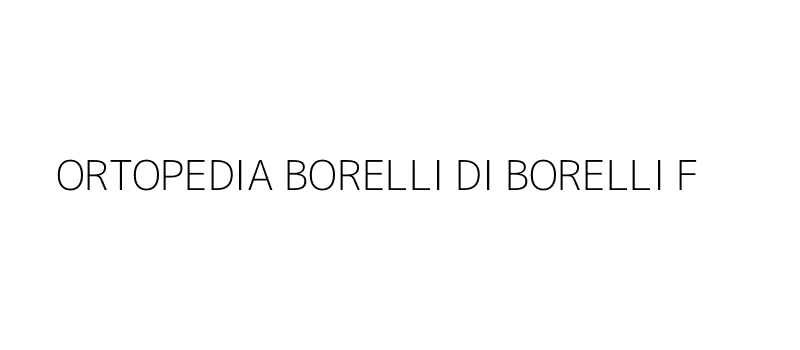 ORTOPEDIA BORELLI DI BORELLI F&C